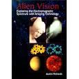 Alien Vision: Exploring the Electromagnetic Spectrum with Imaging Technology (SPIE Press Monograph Vol. PM104) by  Austin Richards