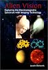 Alien Vision: Exploring the Electromagnetic Spectrum with Imaging Technology (SPIE Press Monograph Vol. PM104)
