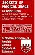 Secrets of Magical Seals: A Modern Grimoire of Amulets, Charms, Symbols and Talismans