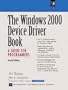 The Windows 2000 Device Driver Book: A Guide for Programmers (2nd Edition)