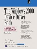 The Windows 2000 Device Driver Book: A Guide for Programmers (2nd Edition) (Microsoft Technologies Series)