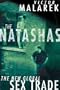 The Natashas: The New Global Sex Trade