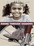 Riding Through Shadows