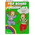 Felt Board Fingerplays by  Liz Wilmes, Dick Wilmes, and Janet McDonnell
