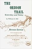 The Oregon Trail: Yesterday and Today