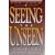 Seeing the Unseen
