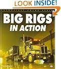 Big Rigs in Action (Enthusiast Color Series)