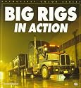 Big Rigs in Action (Enthusiast Color Series)