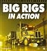 Book Big Rigs in Action (Enthusiast Color Series)