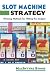 Search : Slot Machine Strategy: Winning Methods for Hitting the Jackpot