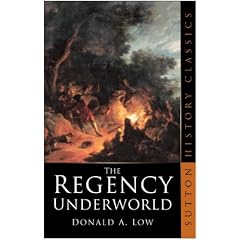 The Regency Underworld (Sutton History Classics)