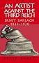 An Artist against the Third Reich: Ernst Barlach, 1933-1938
