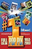 Joel Whitburn Presents #1 Pop Pix, 1953-2003: A Week-by-Week Photo Guide to Every Billboard #1 Pop Hit