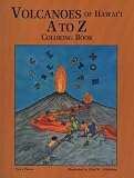 Volcanoes of Hawaii A to Z Coloring Book