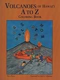 Volcanoes of Hawaii A to Z Coloring Book