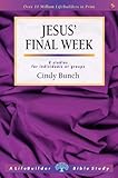 Jesus' final week : 8 studies for individuals or groups