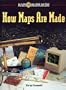 How Maps Are Made (Maps & Mapmakers)