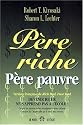 P&egrave;re riche, P&egrave;re pauvre : Devenir riche ne s'apprend pas &agrave; l'&eacute;cole !