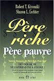 P�re riche, P�re pauvre : Devenir riche ne s'apprend pas � l'�cole !
