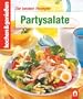 kochen und genie�en. Partysalate: Die besten Rezepte (Kochen & Genie�en)