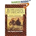 Big Game Hunting and Collecting In East Africa, 1903-1926 (Peter Capstick's Library) by Africa Travel Books