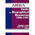 ARBA Guide to Biographical Resources 1986-1997: