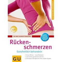 R�ckenschmerzen ganzheitlich behandeln (GU Ratgeber Gesundheit)