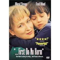 "...First Do No Harm"
