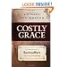 Costly Grace: A Contemporary View of Bonhoeffer's The Cost of Discipleship