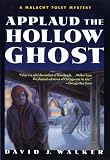 Applaud the Hollow Ghost David J. Walker