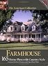 The American Collection Farmhouse: 165 Home Plans With Country Style: