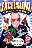 Excelsior! : The Amazing Life of Stan Lee