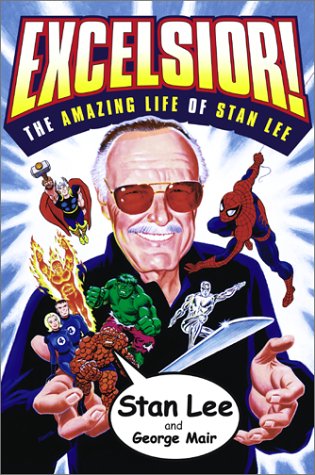 Excelsior!  The Amazing Life of Stan Lee