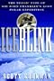 Ice Blink: The Tragic Fate of Sir John Franklin's Lost Polar Expedition