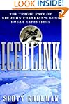 Ice Blink: The Tragic Fate of Sir Joh...