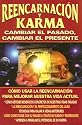 Reencarnacion y karma/ Karma and Reincarnation: Cambiar el pasado, cambiar el presente/ Changing the Past, Changing the Present (Spanish Edition)