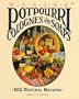 Making Potpourri, Colognes, and Soaps: 102 Natural Recipes