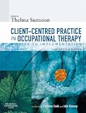 Client-Centered Practice in Occupational Therapy: A Guide to Implementation