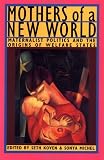 Mothers of a New World: Maternalist Politics and the Origins of Welfare States