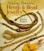 Making Beautiful Hemp & Bead Jewelry (Jewelry Crafts)