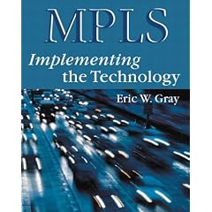 MPLS: Implementing the Technology