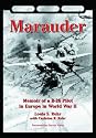 Marauder: Memoir of a B-26 Pilot in Europe in World War II