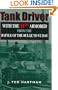 Tank Driver: With the 11th Armored from the Battle of the Bulge to VE Day