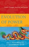 Evolution of power : China's struggle, survival, and success