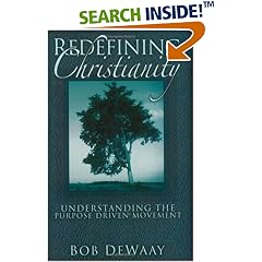 Redefining Christianity: Understanding the Purpose Driven Life Movement