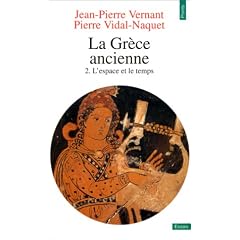 La Gr�ce ancienne, tome 2 : L'Espace et le temps