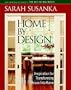 Home by Design: Insipration for Transforming House Into Home