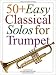Book 50+ Easy Classical Solos For Trumpet