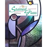 Stained Glass (The Art of Crafts)