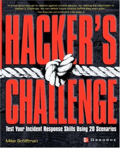 Hacker's Challenge : Test Your Incident Response Skills Using 20 Scenarios